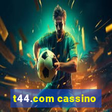 t44.com cassino